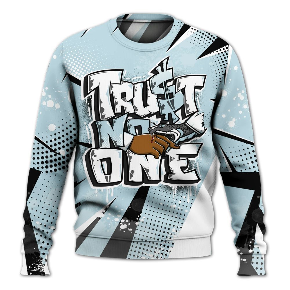 Sweatshirt To Match Mid Ice Blue 1s - Poly Trust No One Dripping All Over Print