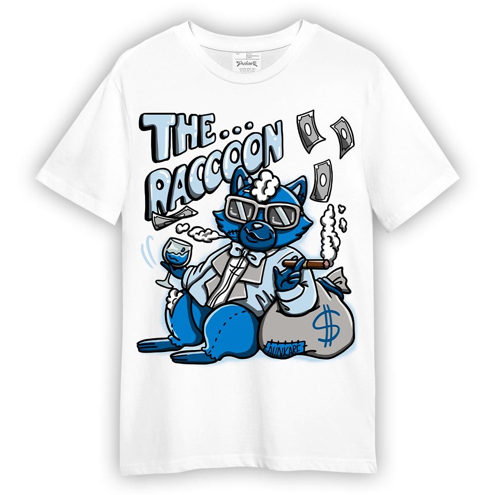 Shirt To Match Industrial Blue 4s T-- The Rich Raccoon T-Shirt Unisex