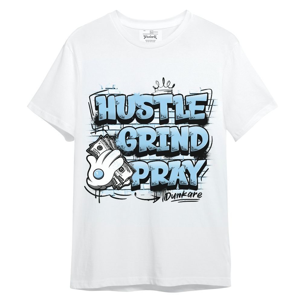 Shirt To Match Legend Blue 11s - Husltes Grind Pray Unisex Shirt
