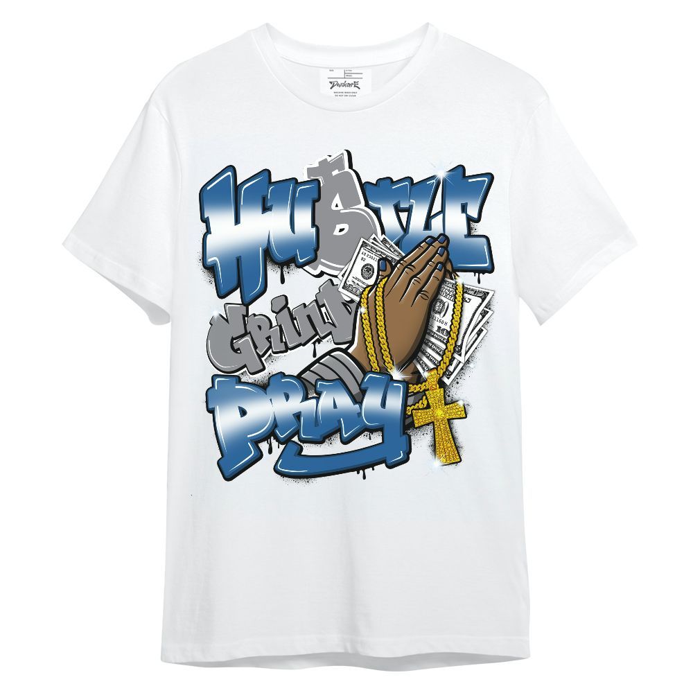 Shirt To Match French Blue 13s - Hustle, Money Pray Streetwear Unisex Shirt