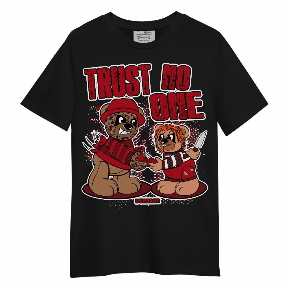 Shirt To Match Shirt To Match Bred Velvet 11s - Trust No One Bear Halloween Unisex Shirt