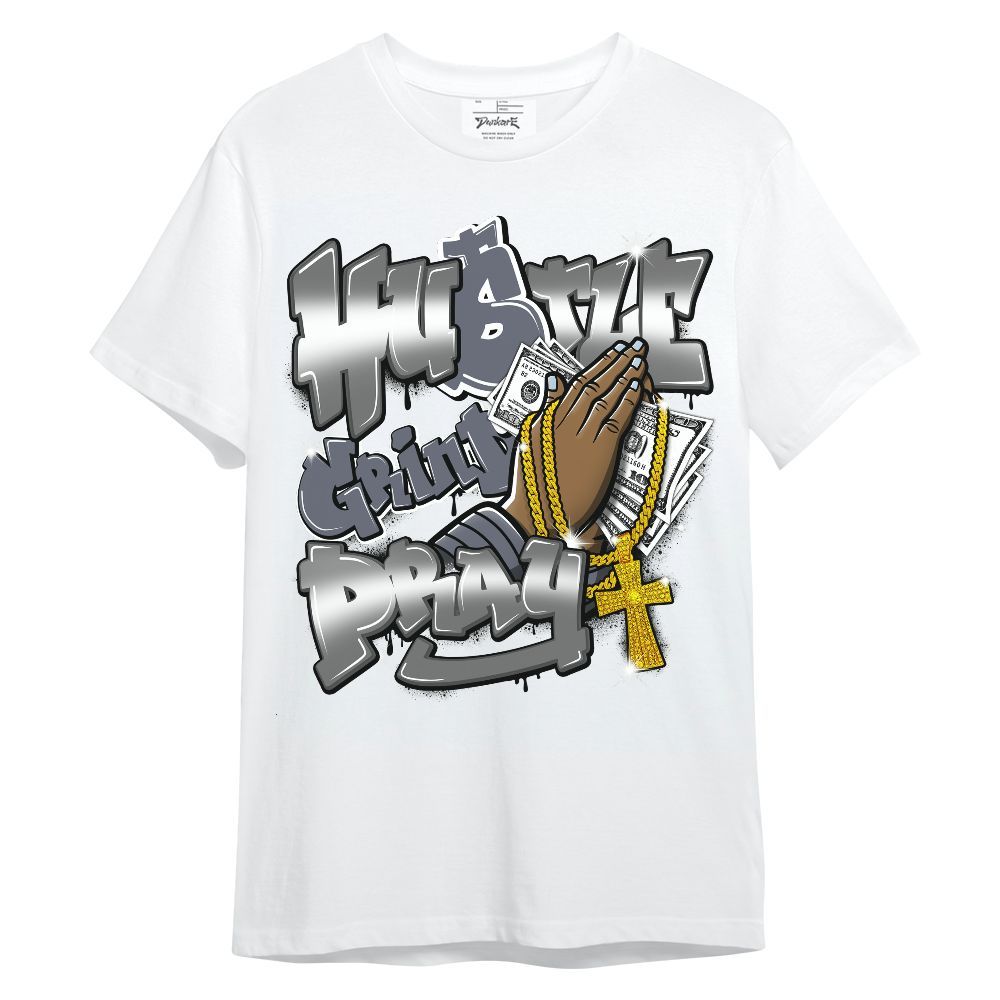 Shirt To Match Cool Grey 6s - Hustle, Money Pray Streetwear Unisex Shirt