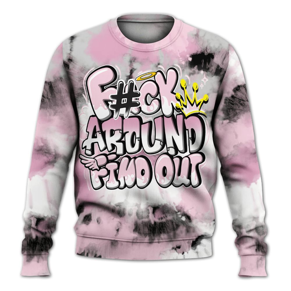 Sweatshirt To Match Orchid 4s - Tie Dye FK Around Find Out All Over Print
