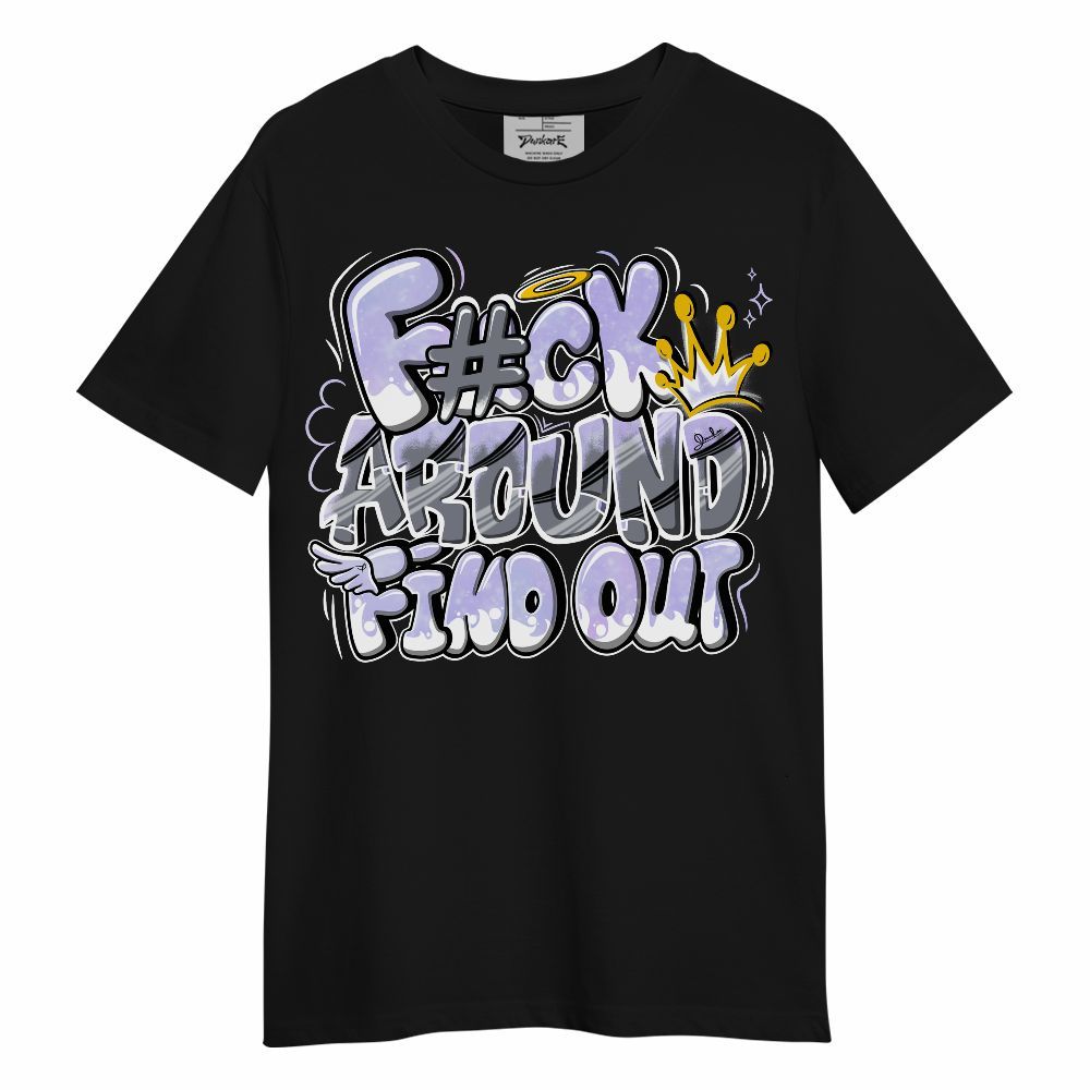 Shirt To Match Zen Master 4s - FK Around Find Out Unisex Shirt