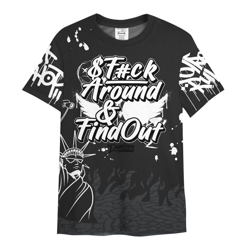 Shirt To Match Black Cat 3s - Graphic Fck Around Find Out All Over Print