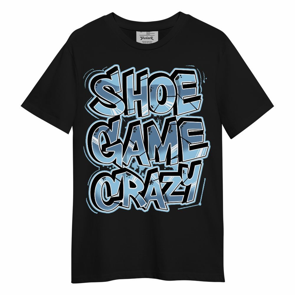 Shirt To Match Legend Blue 11s - Shoe Game Crazy Graphic Unisex Shirt