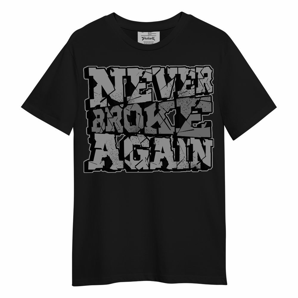 Shirt To Match Black Wolf Grey 12s - Never Broke Again Work Hard Unisex Shirt