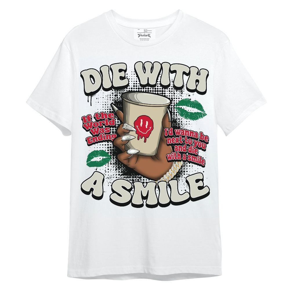Shirt To Match El Grito 5s - Die With A Smile Graphic Unisex Shirt