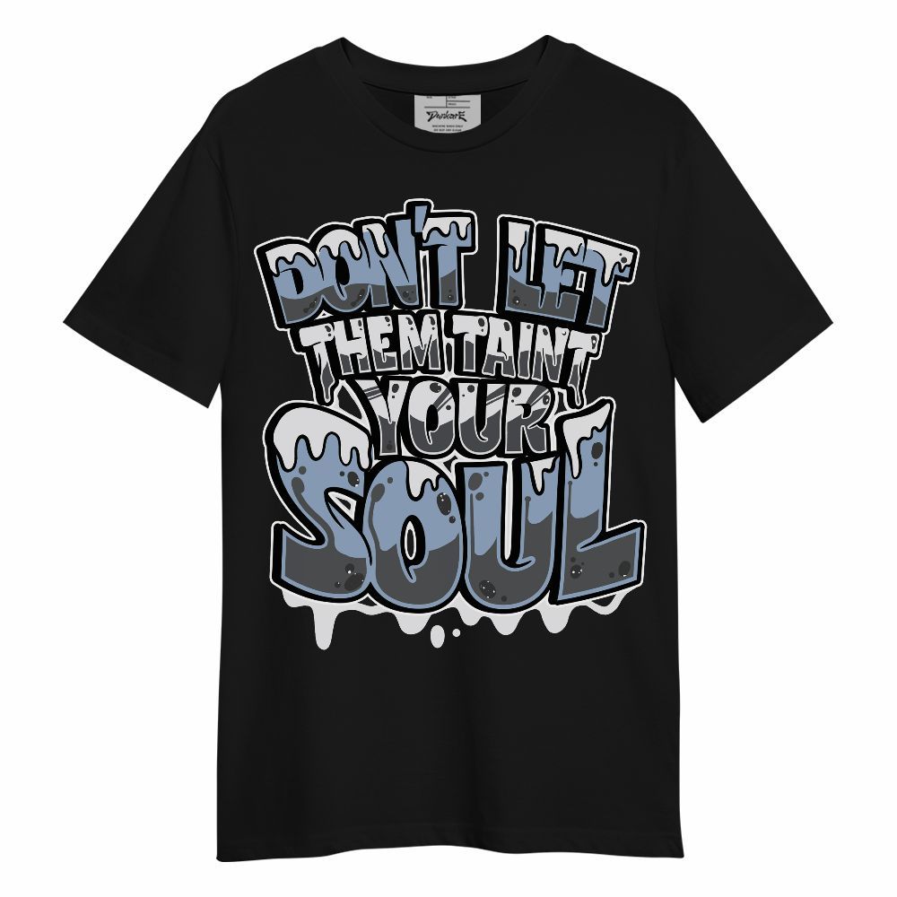 Shirt To Match Reverse Black White 6s - Never Taint Your Soul Shirt Unisex Oufit Unisex Shirt