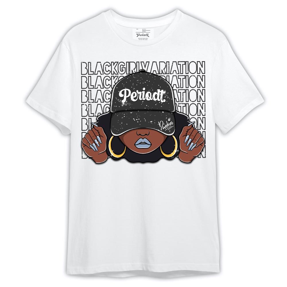 Shirt To Match Shirt Streetwear Black Girl Variation, Reverse Oreo 6s T-- To Match Sneaker Reverse Oreo 6s Graphic Tee NCT