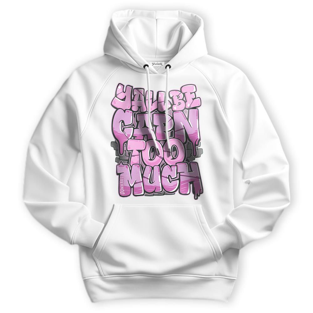 Sweatshirt To Match Hyper Violet 4s Hoodie - Yall Be Capn Too Much Graphic Hoodie Unisex