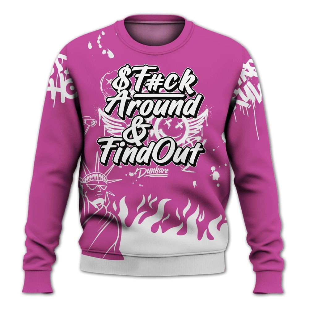 Sweatshirt To Match Dunk Low Active Fuchsia - Graphic Fck Around Find Out All Over Print