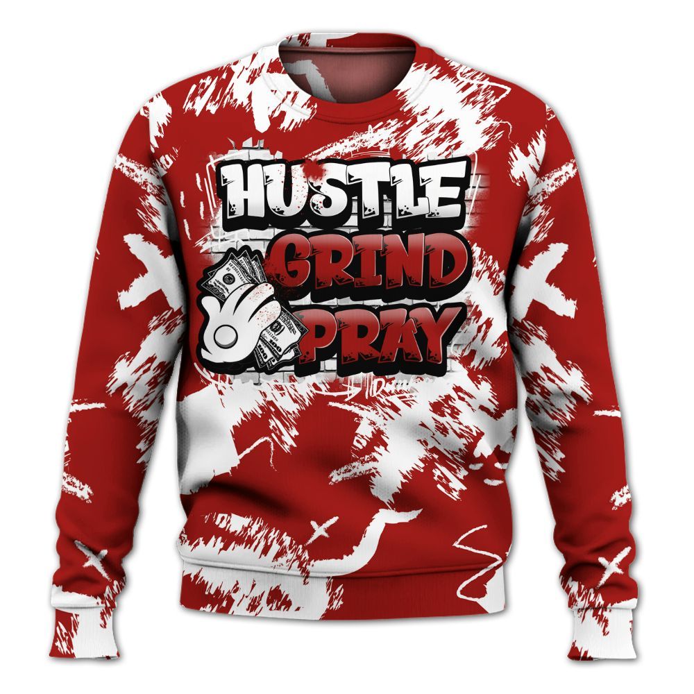 Sweatshirt To Match High OG Varsity Red 1s - Hustle Grind Pray Retro All Over Print