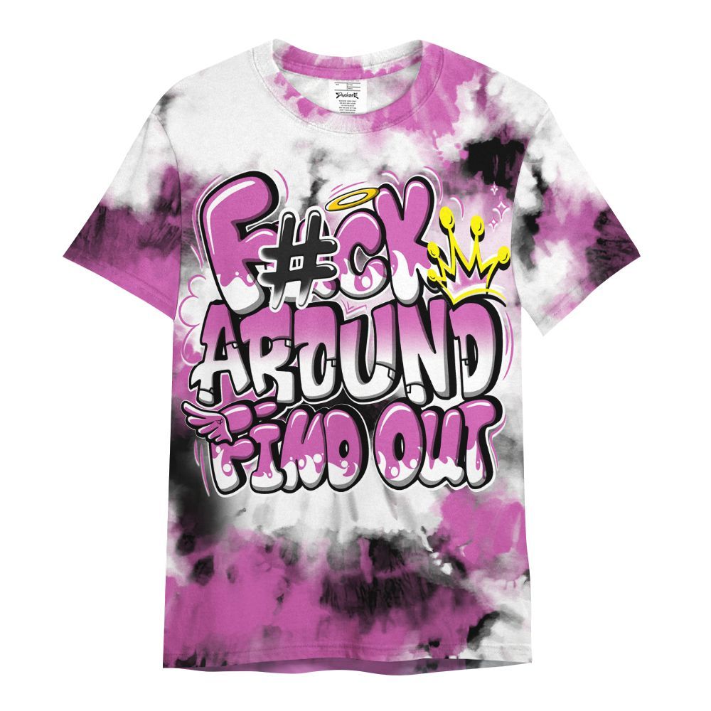 Shirt To Match Hyper Violet 4s - Tie Dye FK Around Find Out All Over Print