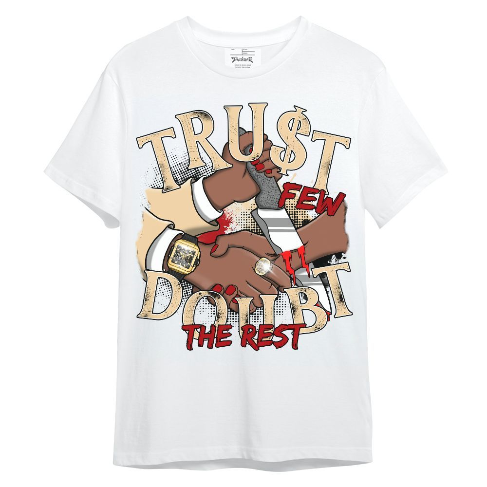 Shirt To Match Dunk Low Strawberry Waffle - Trust Few Doubt The Rest Graphic Unisex Shirt