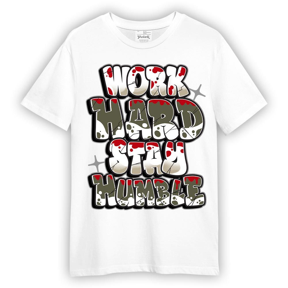 Shirt To Match Low OG Medium Olive 1s - Working Hard And Humble Graphic Shirt Unisex