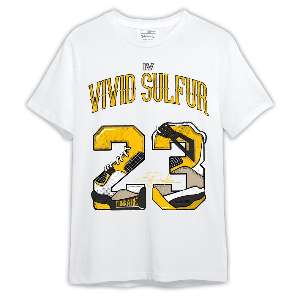 Shirt To Match Shirt Number 23 Dirty 4s, Vivid Sulfur 4s T-- To Match Sneaker Vivid Sulfur 4s Graphic Tee HDT