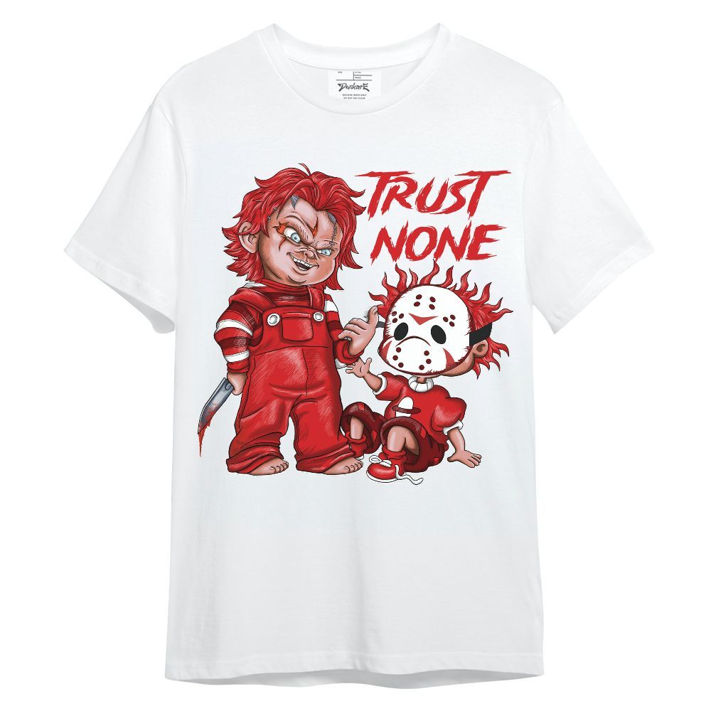 Shirt To Match Low Bred 11s - Trust No One Scary Unisex Shirt