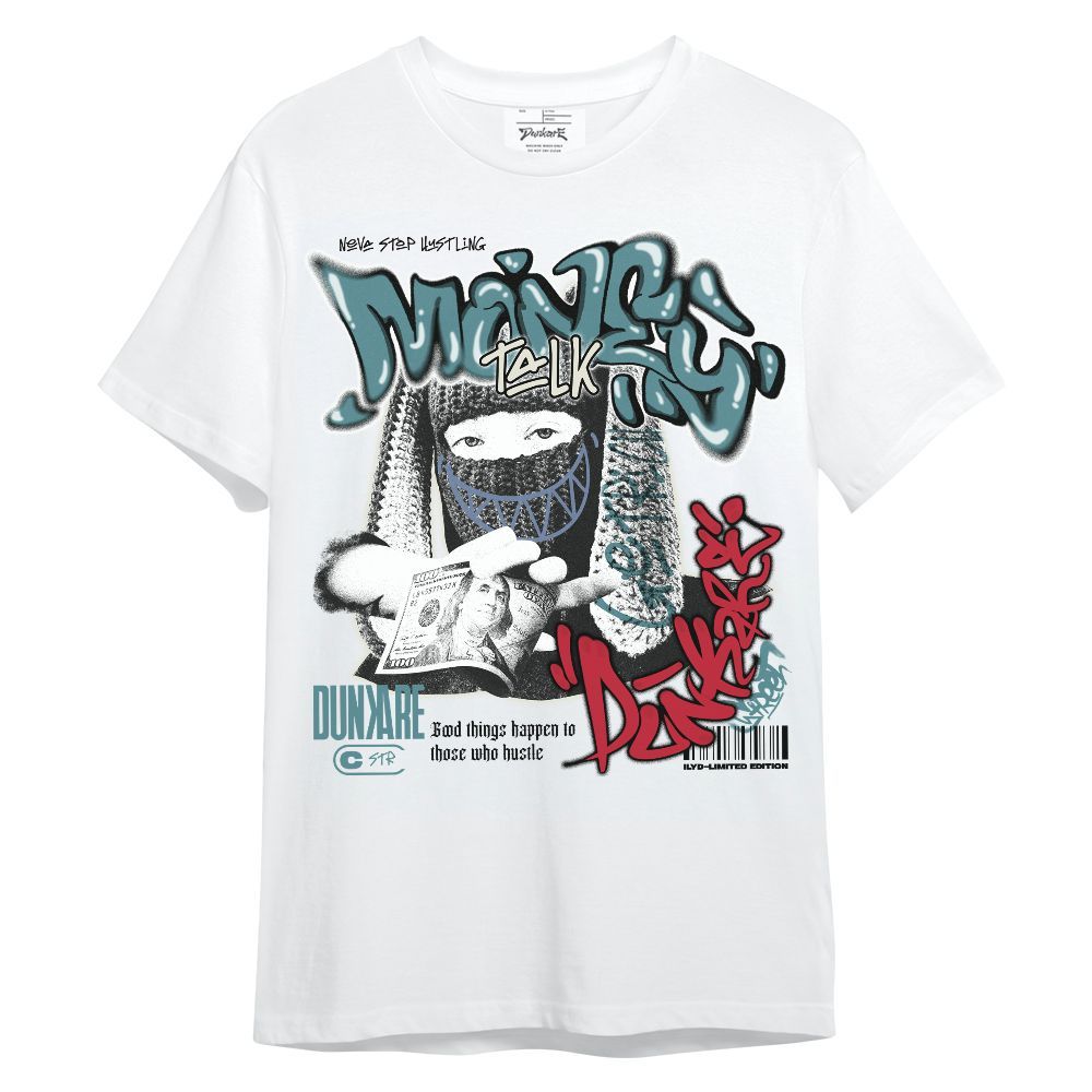 Shirt To Match Dunk Low Denim Turquoise Royal - Money Talk Rap Unisex Shirt