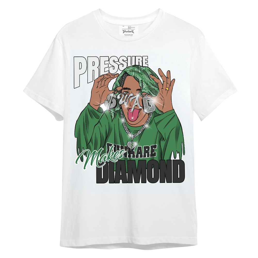 Shirt To Match Lucky Green 1s - Pressures Makes Shirt To Match Unisex Shirt