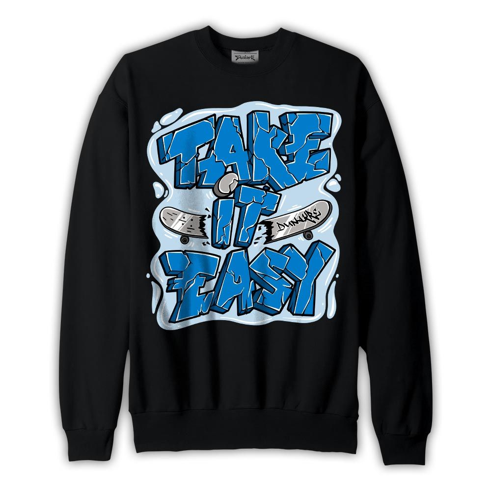 Sweatshirt To match Industrial Blue 4s Sweatshirt - Take It Easy Graffiti Graphic