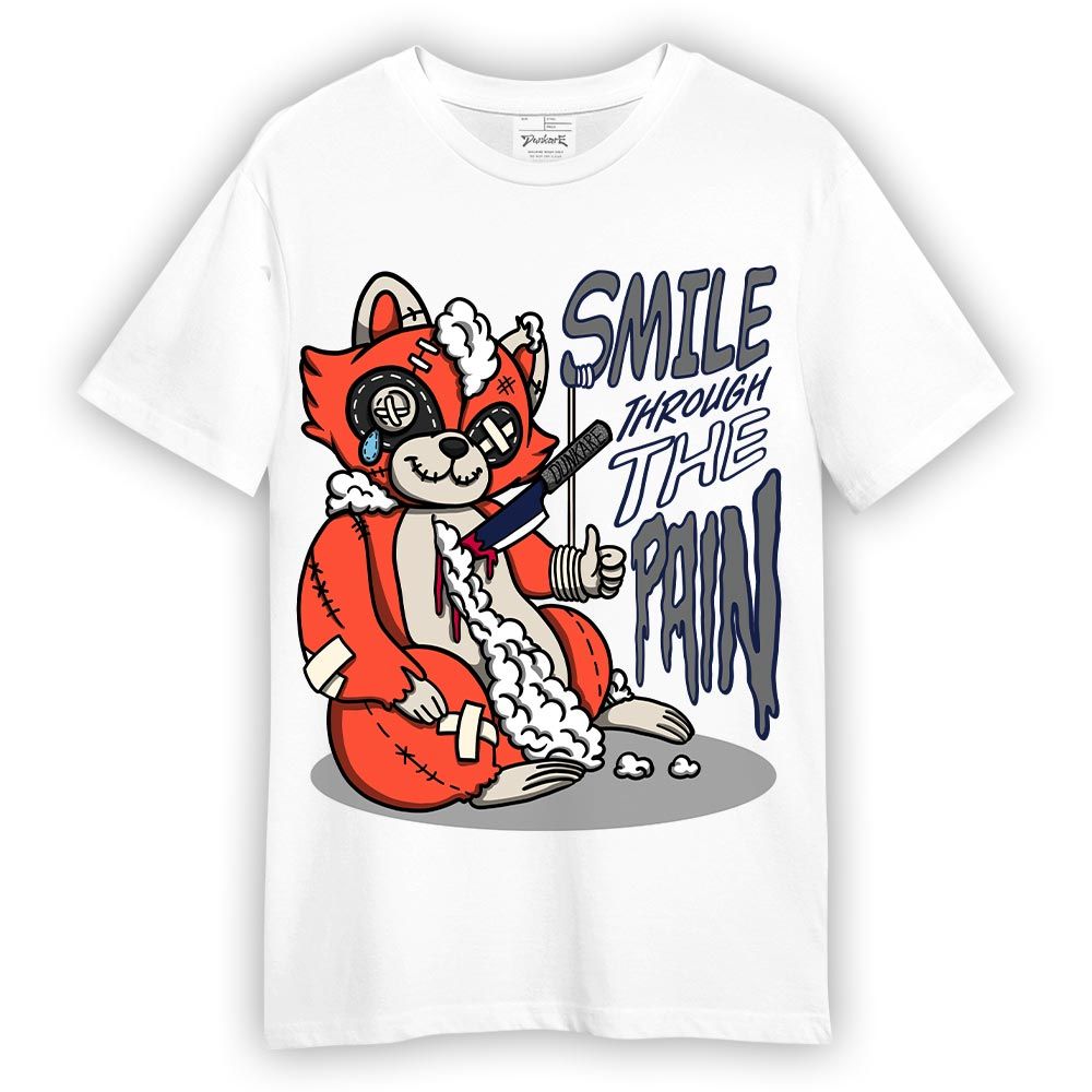 Shirt To Match Georgia Peach 3s T-- Smile Through The Pain Raccoon T-Shirt 0405 DNY