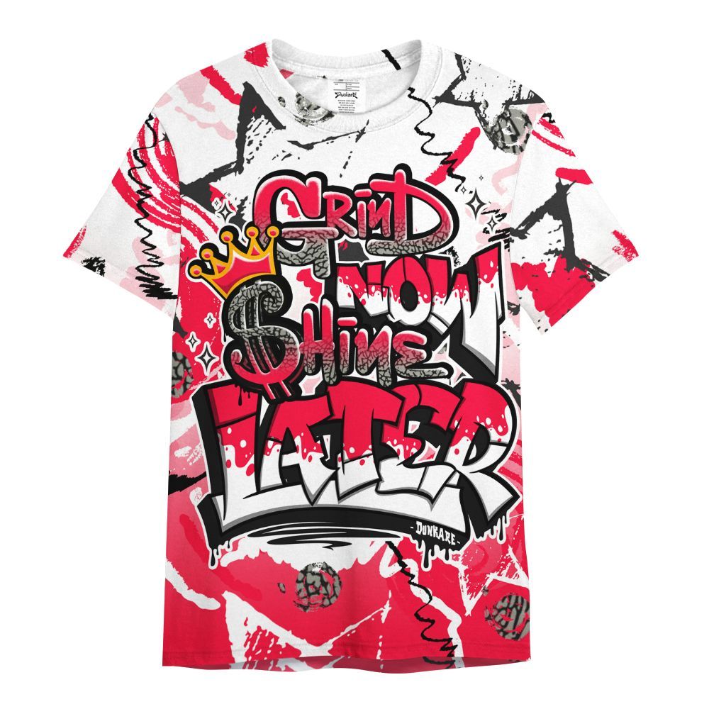 Shirt To Match Retro Fire Red 3s - Grind Shine Later Drip All Over Print