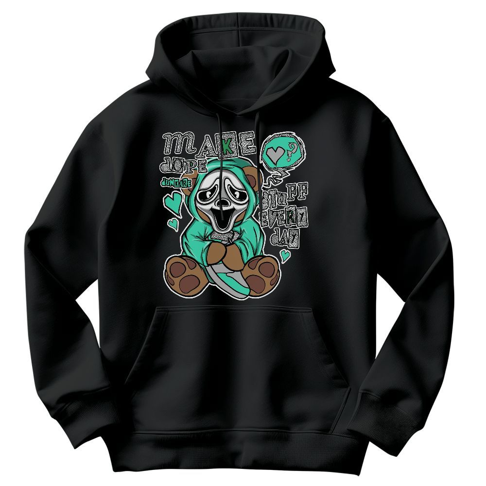 Sweatshirt To Match Black Green Glow 3s - Make Dopes Bear Graphic