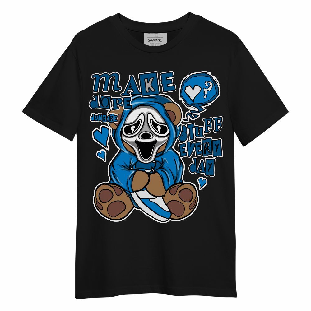 Shirt To Match Military Blue 4s - Make Dopes Bear Unisex Shirt