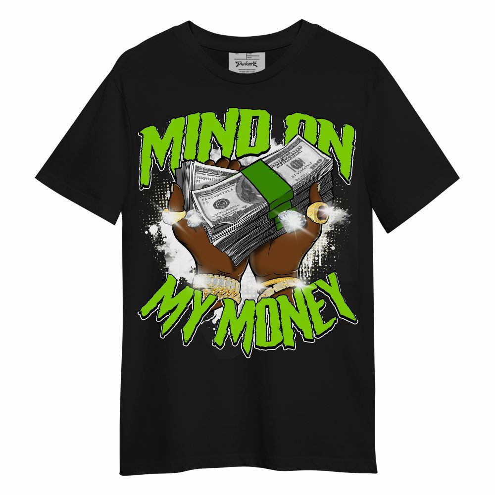 Shirt To Match Electric Green 6s - Mind On My Money Graphic Unisex Shirt