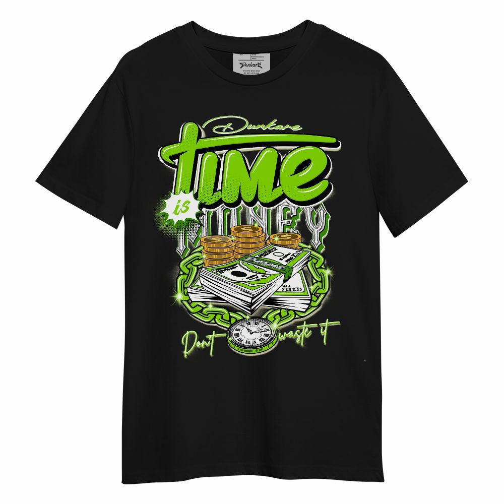 Shirt To Match Electric Green 6s - Time Is Money Unisex Shirt
