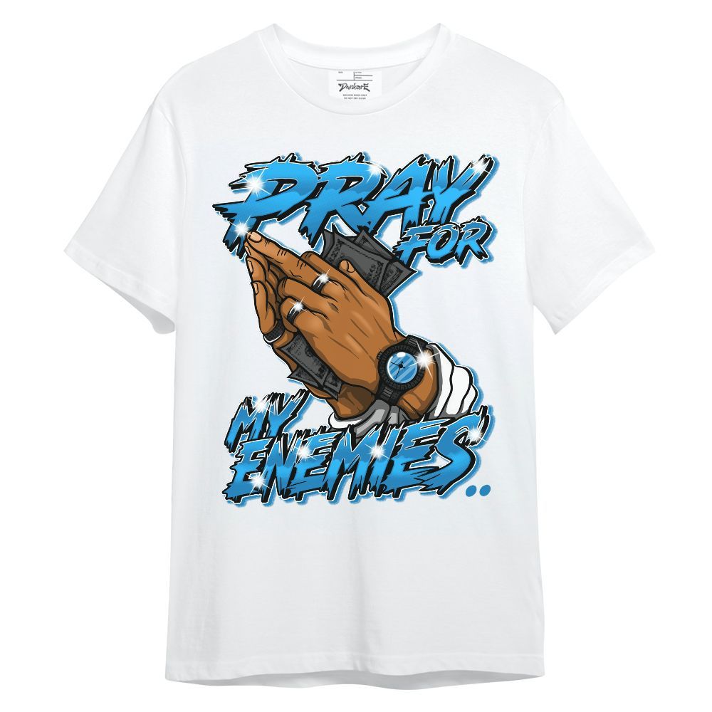 Shirt To Match Retro University Blue 9s - Prayed For Enemies Graphic Unisex Shirt