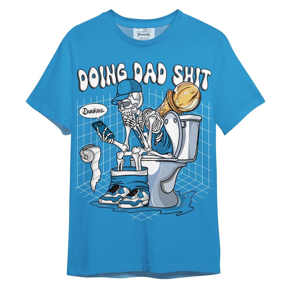 Shirt To Match Powder Blue 9s - Doing Dad Shit Shirt 3D Graphic Outfit 0705 TCD