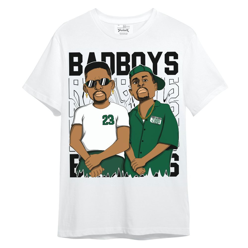 Shirt To Match High Gorge Green 1s - Bad Boys Funny Graphic Unisex Shirt