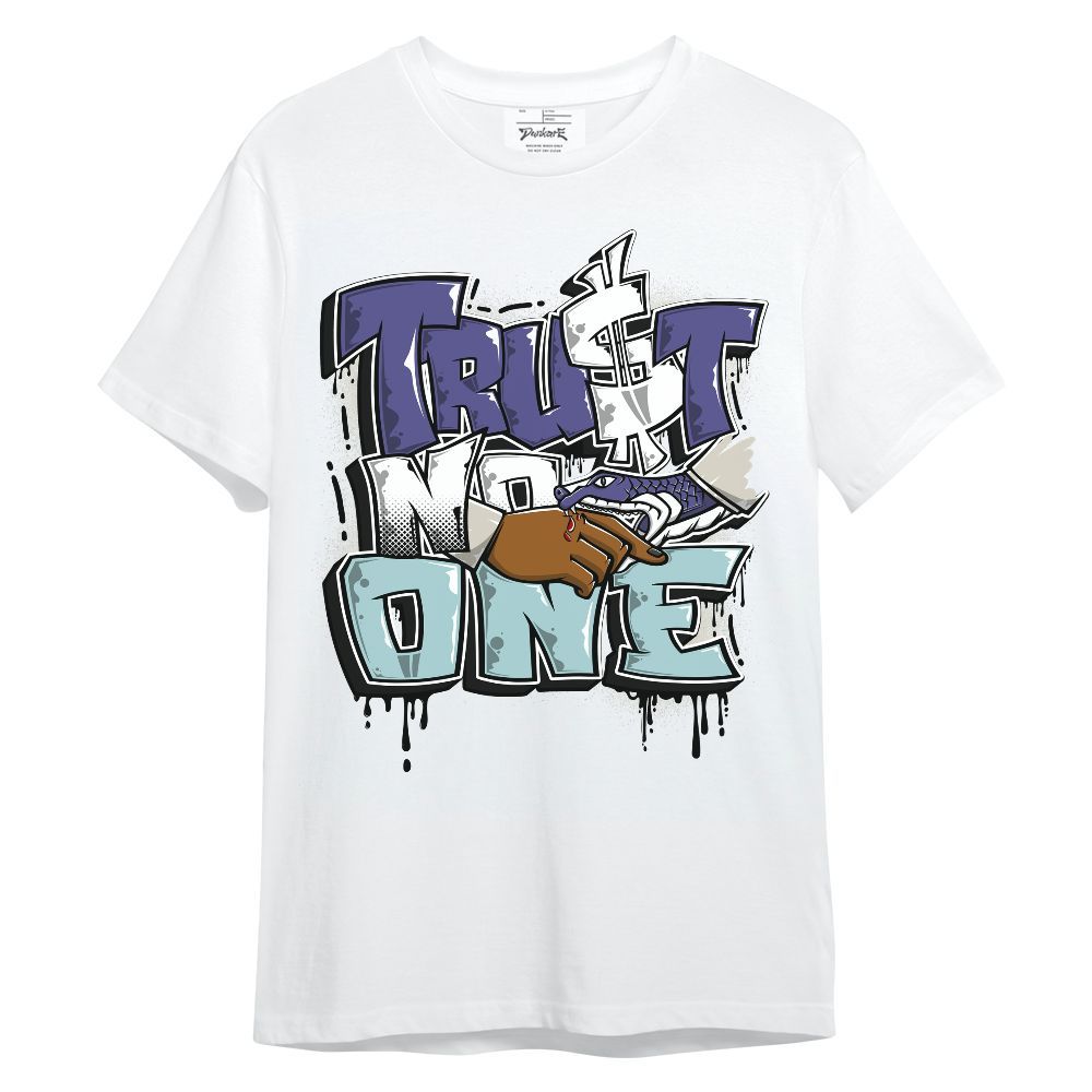 Shirt To Match Air Ship PE Hornets - Trust No One Drip Streetwear Unisex Shirt