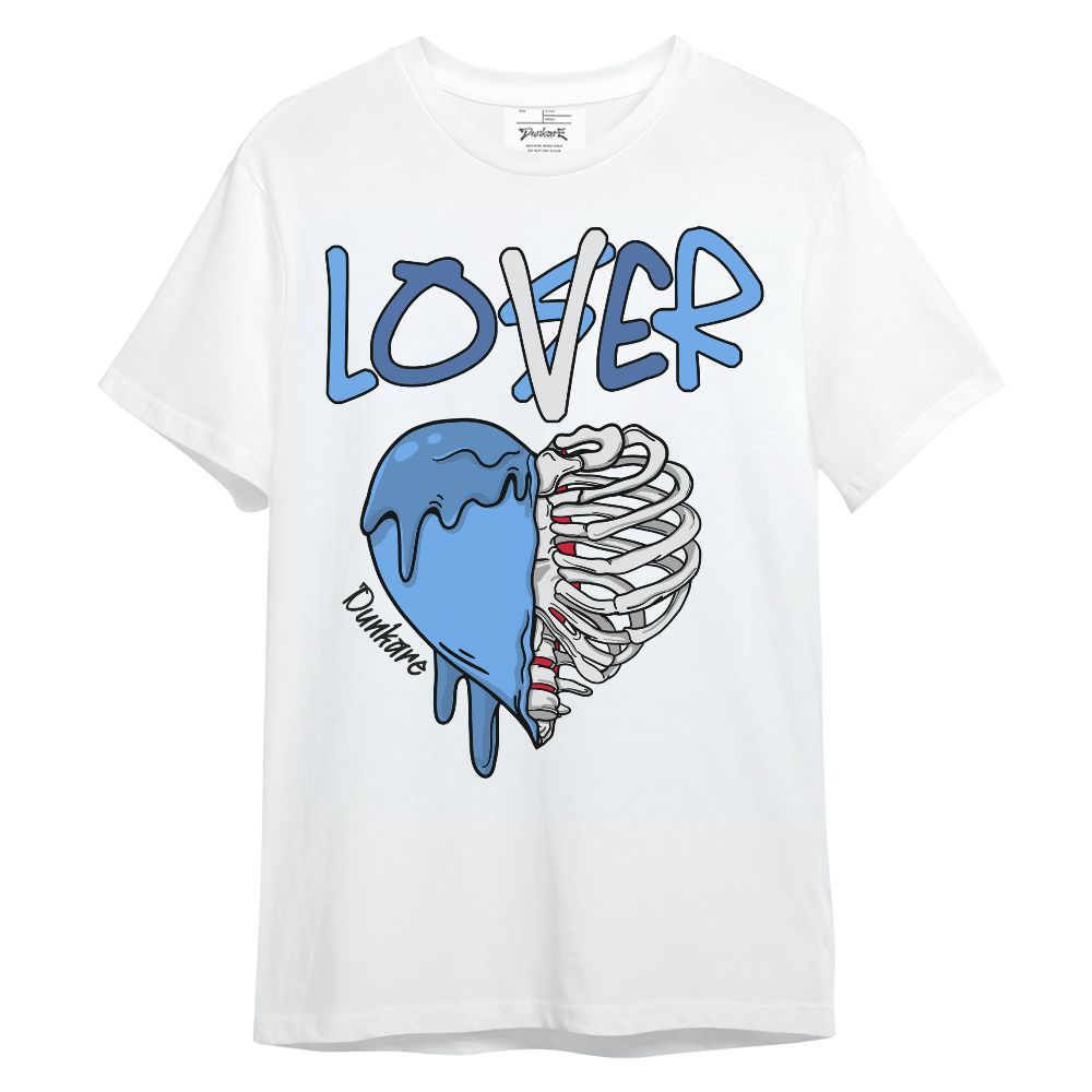 Shirt To Match University Blue 6s - Loser Lover Dripping Unisex Shirt