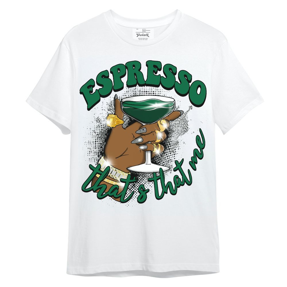 Shirt To Match Pine Green 3s - That's That Me Espresso Retro Unisex Shirt