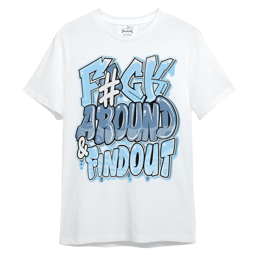Shirt To Match Legend Blue 11s - F Around Find Out Graphic Unisex Shirt