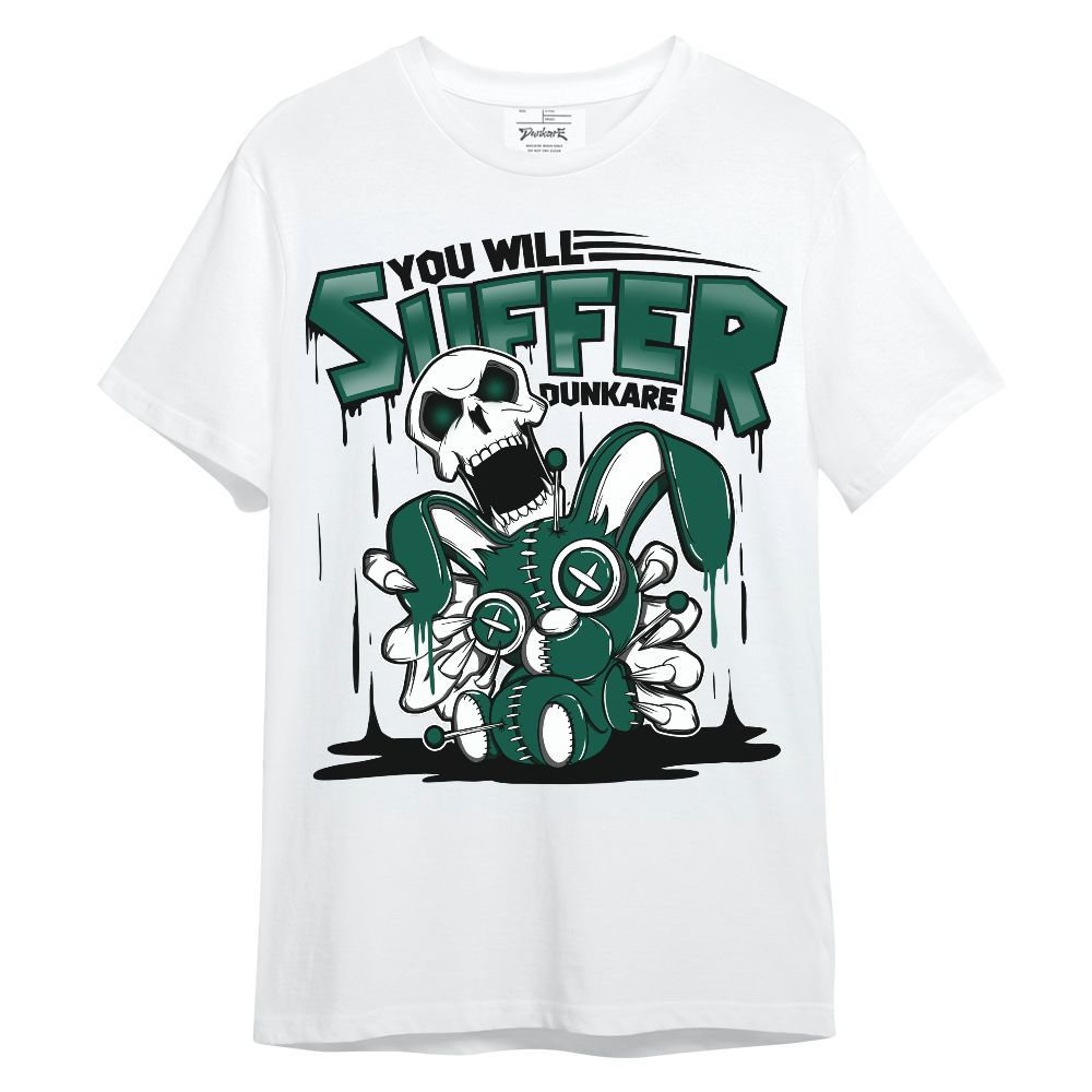 Shirt To Match Oxidized Green 4s - You Will Suffer Unisex Shirt