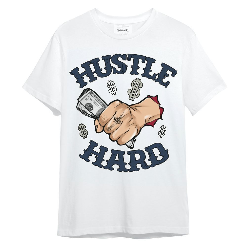 Shirt To Match Navy Blue 2024 6s - Hustles Hard! Unisex Shirt