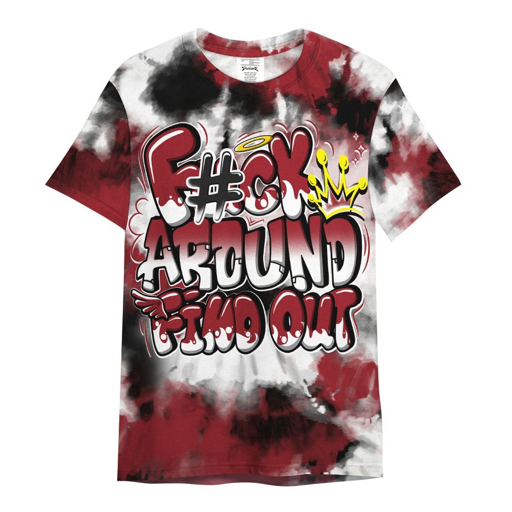 Shirt To Match High Black Toe Reimagined 1s - Tie Dye FK Around Find Out All Over Print
