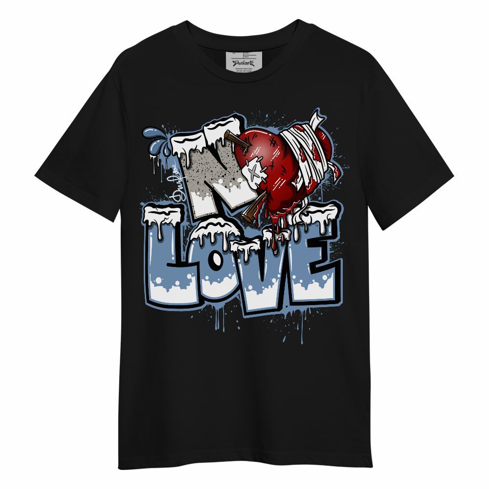 Shirt To Match University Blue 4s - Drip No Love Streetwear Unisex Shirt