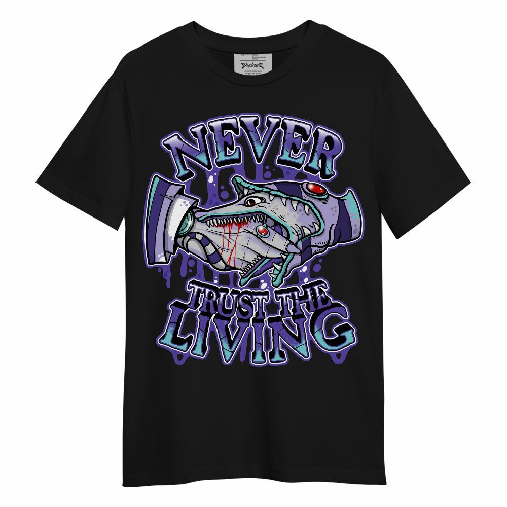 Shirt To Match Low Hornets 1s - Never Trusting Living Halloween Graphic Unisex Shirt