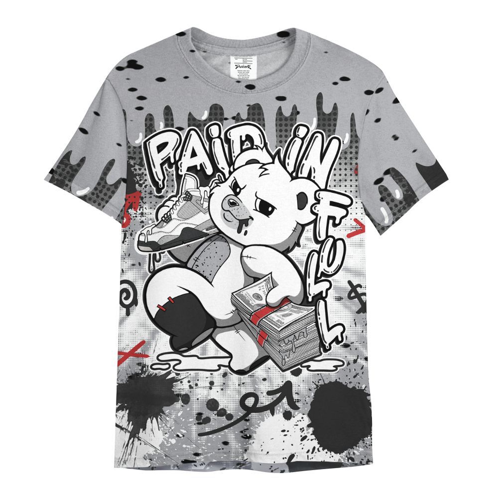 Shirt To Match White Cement 4s - Drip Paid Full Bear All Over Print