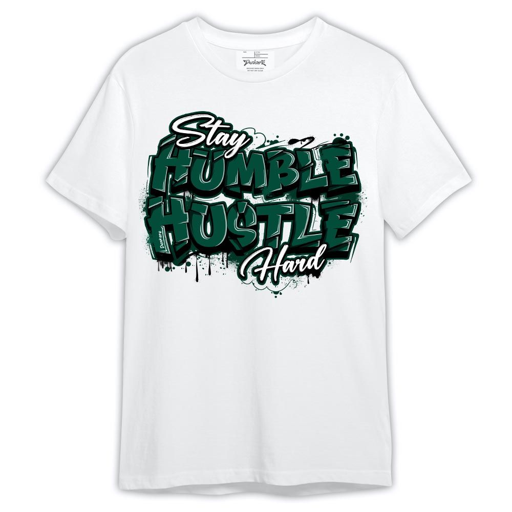 Shirt To Match Oxidized Green 4s - Stay Humble Huslte Hard Shirt Outfit