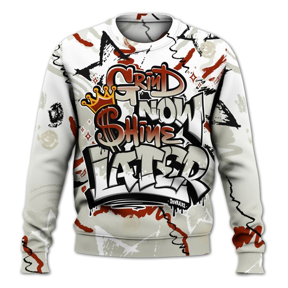 Sweatshirt To Match El Grito 5s - Grind Shine Later Drip All Over Print