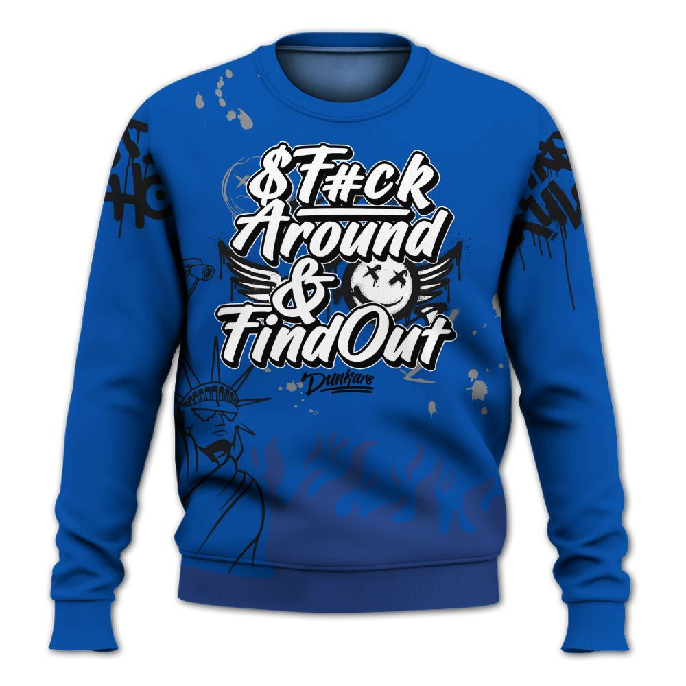 Sweatshirt To Match Racer Blue 5s - Graphic Fck Around Find Out All Over Print