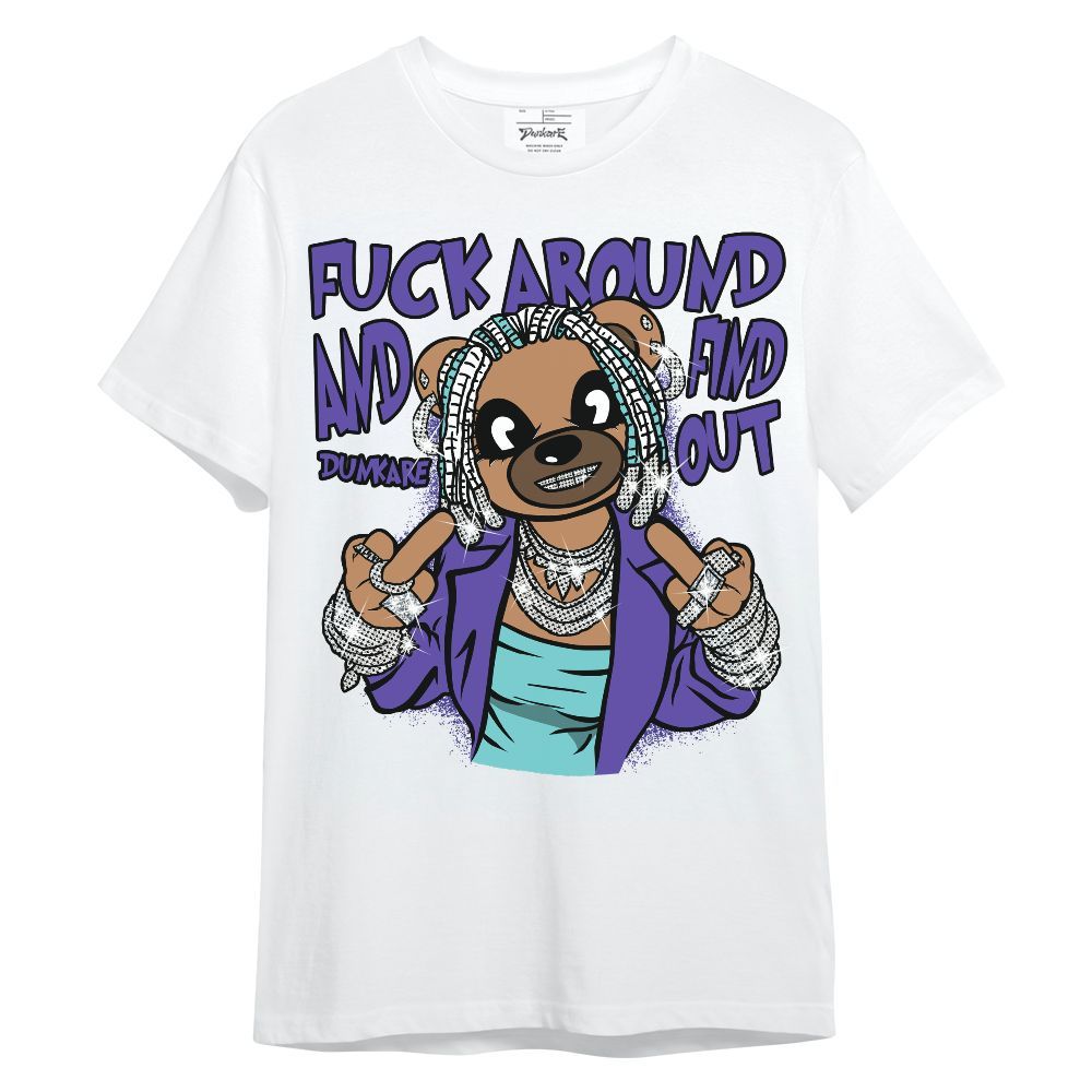 Shirt To Match Low Hornets 1s - F#ck Around Bear Bear Unisex Shirt