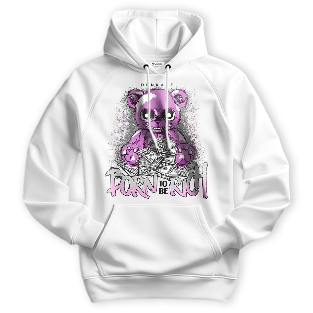 Sweatshirt To Match Hyper Violet 4s Hoodie - Born To Be Rich Bear Hoodie Unisex 2902 NCMD