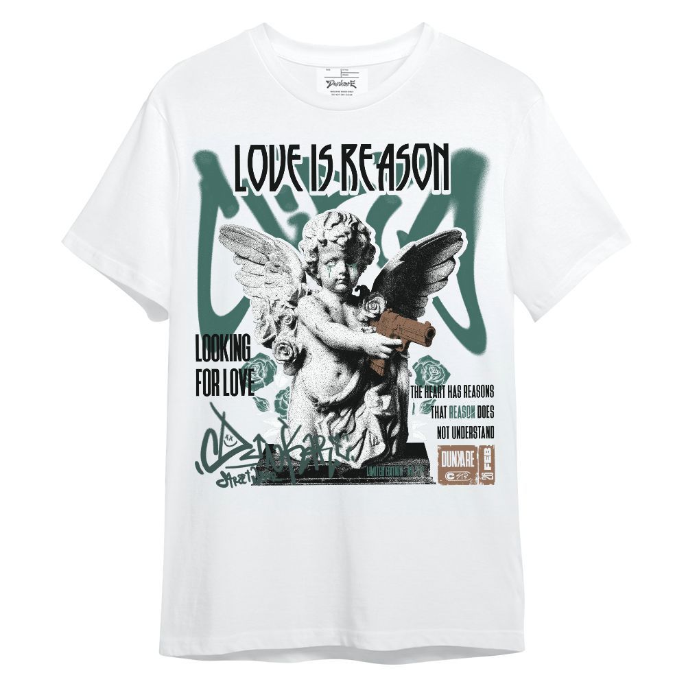 Shirt To Match Low OG Oxidized Green 1s - Love Is Reason Unisex Shirt